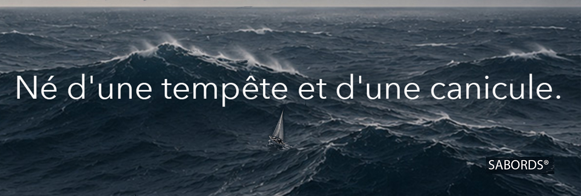 Bannière SABORDS® illustrant la rencontre entre une tempête en mer et une canicule, à l’origine d’un sous-vêtement homme anatomique breveté conçu autrement.